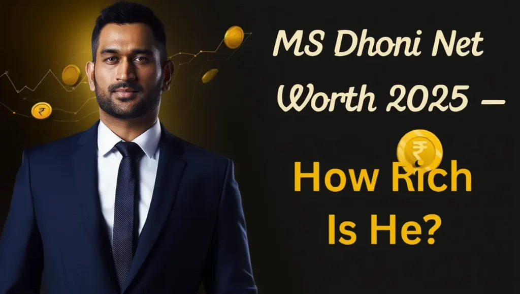 MS Dhoni Net Worth — How Rich is He in 2025?